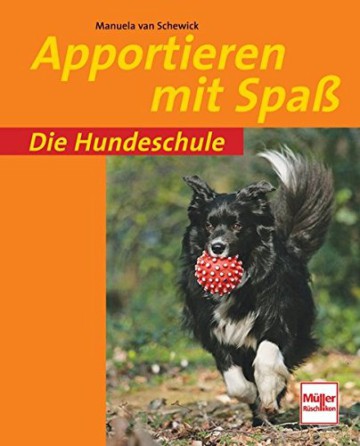 Apportieren mit Spaß (Die Hundeschule), Ratgeber