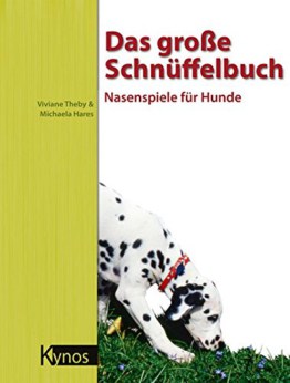 Das große Schnüffelbuch: Nasenspiele für Hunde, Buch