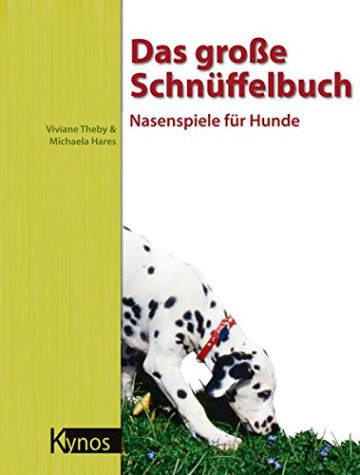 Das große Schnüffelbuch: Nasenspiele für Hunde, Buch