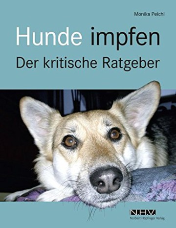 Hunde impfen - Der Kritische Ratgeber für Hundebesitzer
