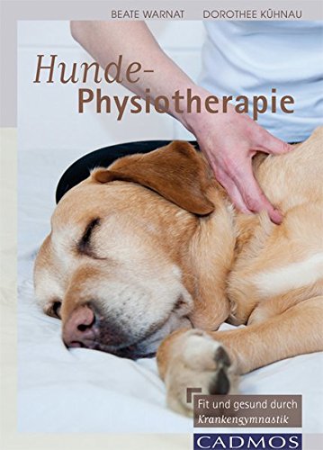 Hunde Physiotherapie, Ratgeber, Probleme, Cadmos Verlag