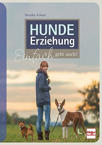 Hundeerziehung: Einfach geht auch, Expertin Monika Schaal