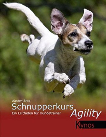 Schnupperkurs Agility: Ein Leitfaden für Hundetrainer