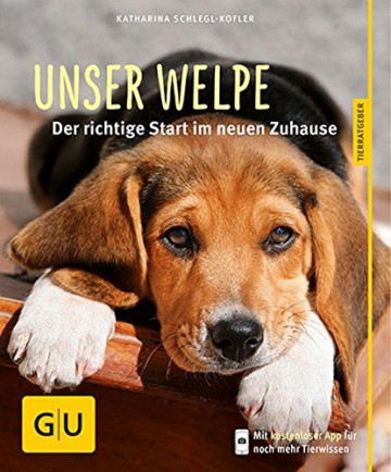 Unser Welpe: Der richtige Start im neuen Zuhause